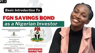 Investing in FGN Savings Bond (PT 1): Basic Introduction for Beginners