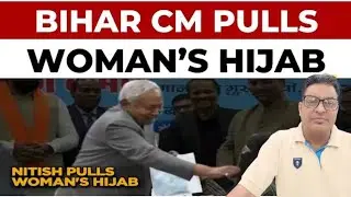Controversy in Bihar | CM Nitish Kumar Attempt to remove Muslim girl's Vail 