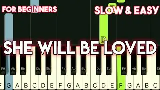 MAROON 5 - SHE WILL BE LOVED | SLOW & EASY PIANO TUTORIAL