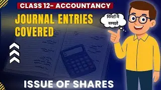 Issue of Shares Explained | Class 12 Accountancy | Journal Entries Made Easy for CBSE Students