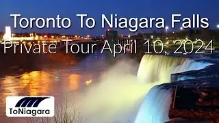 Today's Toronto To Niagara Falls Private Tour April 10, 2024 | ToNiagara
