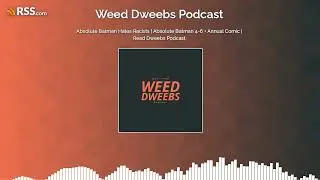 Absolute Batman Hates Racists | Absolute Batman 4-6 + Annual Comic | Read Dweebs Podcast