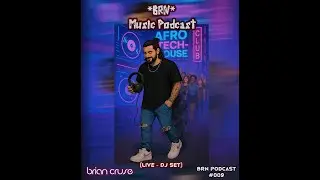 Afro Tech-House Mix 2025. | Brian Cruse - Live @ B-Day Pool Party 2025. | BRN Podcast 009.|