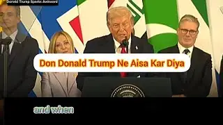 Trump&rsquo;s Compliments Stir Global Buzz | Awkward Moments with Meloni & Modi