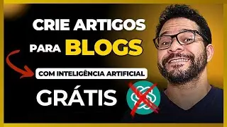 Como Criar Artigos para Blog de Qualidade GRÁTIS | PASSO A PASSO  TUTORIAL COMPLETO