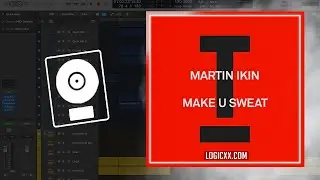 Martin Ikin - Make U Sweat (Logic Pro Remake)