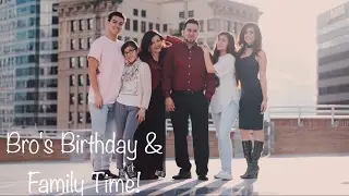 Bro's Birthday & Family Time | Marily Rivas
