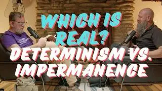 Determinism vs. Indeterminacy: Western and Buddhist Views