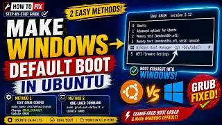How to Make Windows Default Boot in Ubuntu | GRUB Default Change