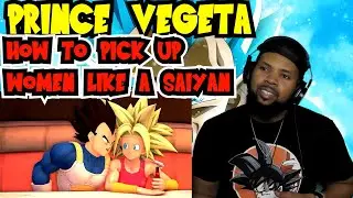 Prince Vegeta: How to pick up girls like a saiyan!!! (Reaction)