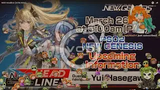 [VOD] PSO2 NGS April Headline