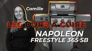 Le Freestyle 365 SB de Napoleon // Les Durs &agrave; Cuire 🔥