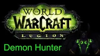 World of Warcraft-Legion, Demon Hunter Starting Zone Experience