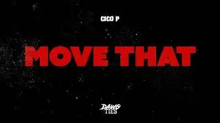 Cico P - Move That (Lil Poppa 'Misled Us' Remix) [Official Audio]
