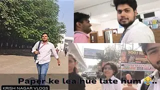 I am late for the paper today ll Krish Nagar ll SRM IST Vlogs ✨