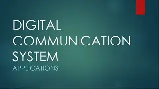 Applications on Digital Communication Systems