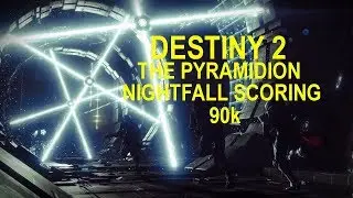 Destiny 2 - The Pyramidion Strike - New Nightfall Scoring - 90K