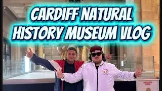 abm adventures- Cardiff natural history museum vlog 