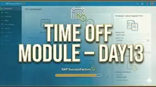 SAP SuccessFactors Employee Central Time Off Day 13 #2025