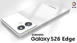 Samsung Galaxy S26 Edge Official Video, Trailer, Price, Battery, Release Date, Camera,Features,Specs