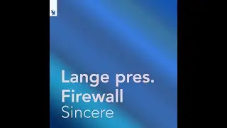 Lange pres. Firewall - Sincere (Pulser Mix) (2003)