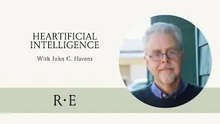 Heartificial Intelligence with John C. Havens