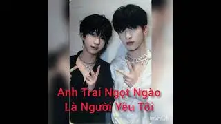 ( Tường Lâm ) Anh Trai Ngọt Ngào Chính Là Người Yêu ( Chap 5 )