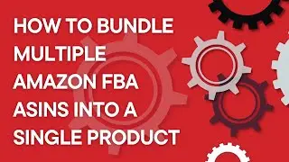 Amazon FBA 101: Virtual Product Bundles featuring multiple ASINs (2022)