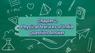Question Answers of Chapter 2 Geography Class 9th physical features of India