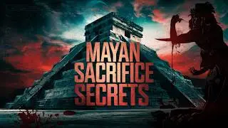 Blood of the Gods: The Dark Secrets of Mayan Sacrifice