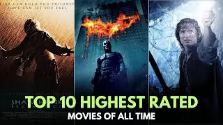 TOP 10 HIGHEST RATED MOVIES OF ALL TIME
