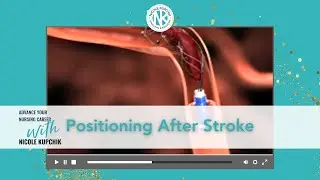Positioning After Stroke | Critical Care Studies Series | Episode 7