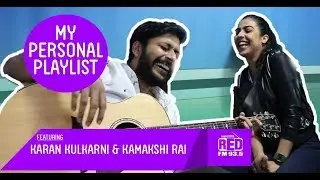 My Personal Playlist | Karan Kulkarni & Kamakshi Rai | Red FM |