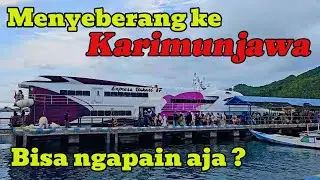 Karimunjawa, Menyeberang ke sini naik Kapal Expess Bahari bisa ngapain aja?