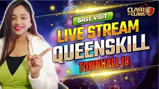 Coc Live 🔴 coc new update 😍 Base visit and attacks🔥#coclive #verticallivefeed #queenskill