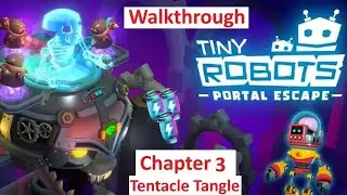 Tiny Robots Portal Escape Walkthrough Chapter 3 Adventure Time Level 3 Tentacle Tangle