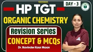 HP TGT Commission 2025 Chemistry | Organic Chemistry | Day-3| Civilstap | By Dr. Ravinder Kaur Maan