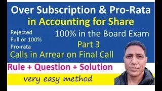 Issue of Shares || Over Subscription and Pro-rata Part 3 || Calls in Arrear || Financial Account