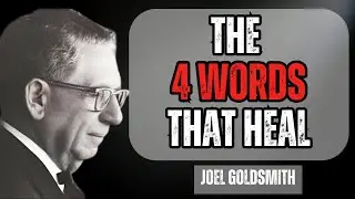 The 4 Words Behind Joel Goldsmith's 