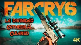 Far Cry 6 &ndash; How to Complete La Divinidad Cathedral FAST & EASY!