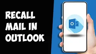 How To Recall Mail in Outlook 2024