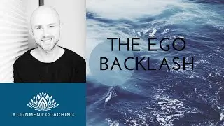 How To Overcome An Ego Backlash