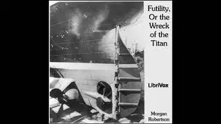 Futility, Or the Wreck of the Titan - Morgan Robertson