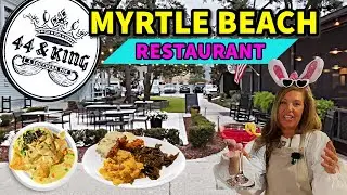 44 & King Restaurant in Myrtle Beach, SC! Where to go eat. Things to do. Dine with friends & family!