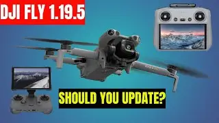 New update dji fly app&nbsp;1.19.5 - Should you update?