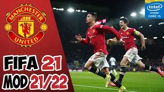 FIFA 21 Mod 21/22! Cristiano Ronaldo Leads Man United Back to the Top!!! -  FIFA 21 Career Mode