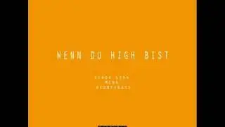 Kynda Gray (Feat. Mena) - Wenn Du High Bist [Prod. Wednesdays]