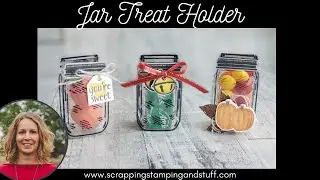 Adorable Jar Treat Holder Using the Stampin Up Jar Punch