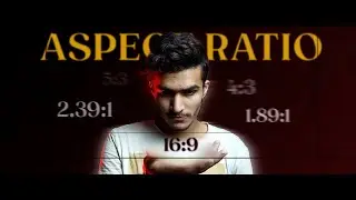 How to change the feel of any video by using | Aspect Ratios.