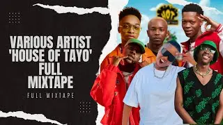 'House Of TAYO' Full AmaPiano Mixtape | Musa Keys, Chley Nkosi, Mellow & Sleazy, Mdu aka TRP, etc